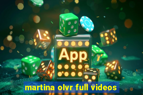 martina olvr full videos